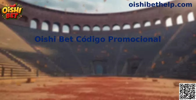 Oishi Bet Código Promocional