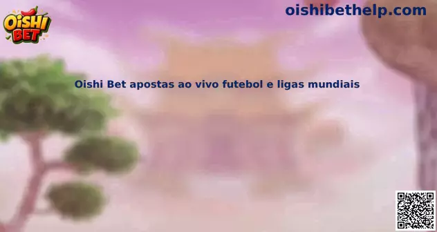 Oishi Bet apuestas en vivo de fútbol y ligas mundiales