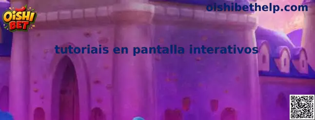 Tutoriales en pantalla interactivos de Oishi Bet