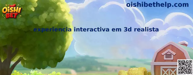 Experiencia interactiva en 3D realista